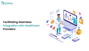 Facilitating Seamless Integration with Healthcare Providers