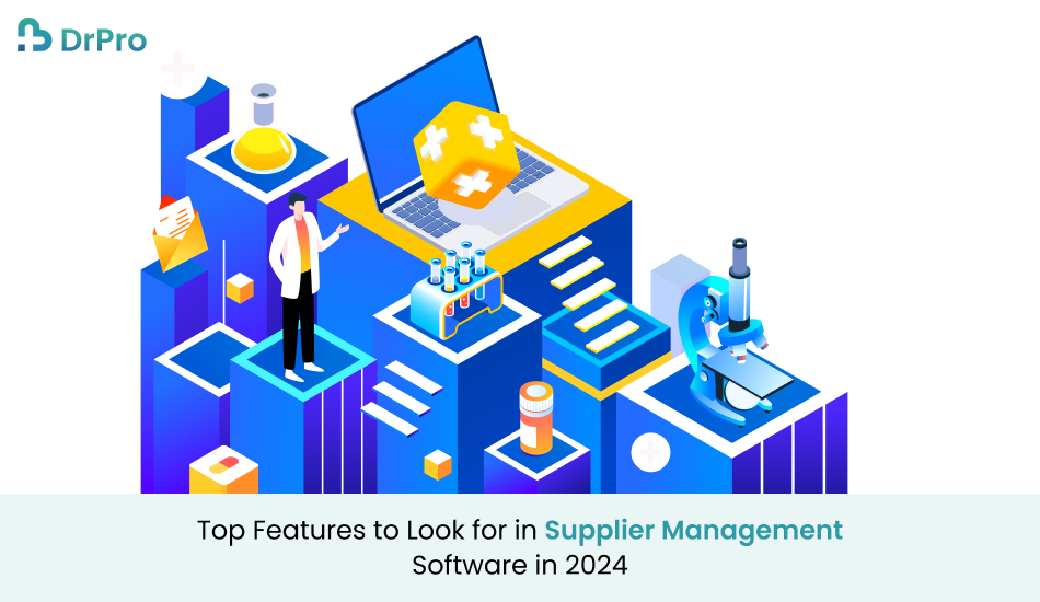 Top Features to Look for in Supplier Management Software in 2024