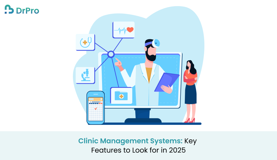 best Clinic Management Software Systems_ Key Features to Look for in 2025