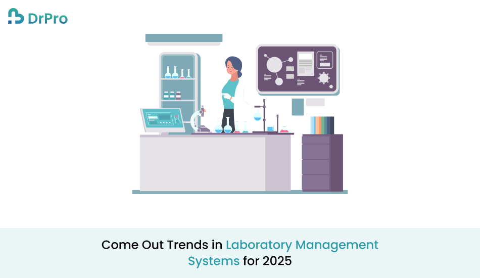 Come Out Trends in Laboratory Management Systems for 2025