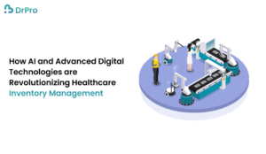 How AI and Advanced Digital Technologies are Revolutionizing Healthcare Inventory Management