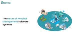 The Future of Hospital Management Software Systems