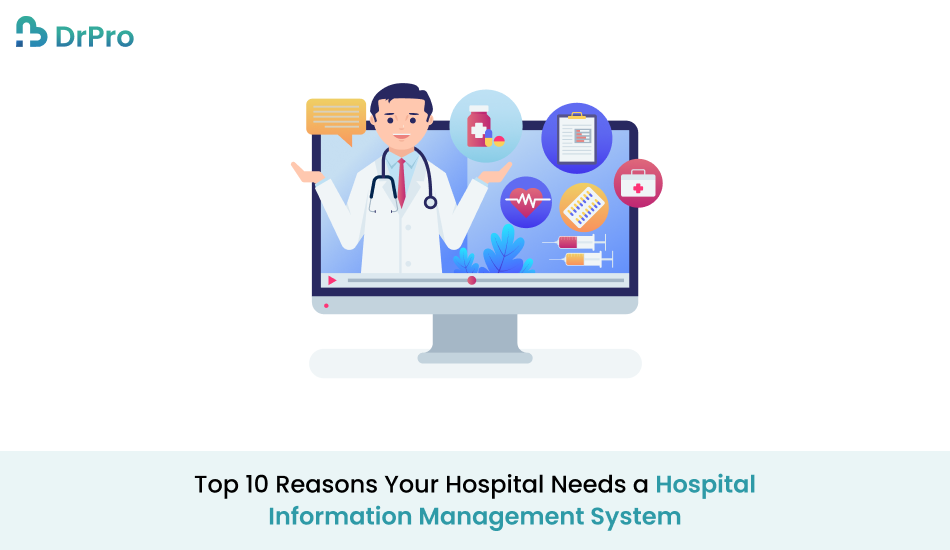 Top 10 Reasons Your Hospital Needs a HIMS